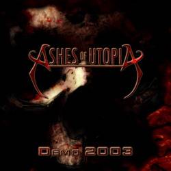 Ashes Of Utopia : Demo 2003